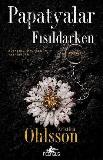 Papatyalar Fısıldarken - Pegasus Yayınevi