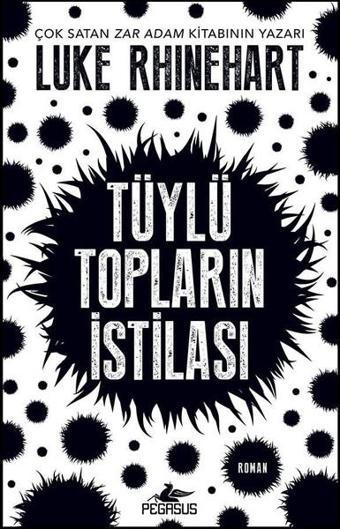 Tüylü Topların İstilası - Luke Rhinehart - Pegasus Yayınevi