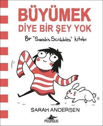 Büyümek Diye Bir Şey Yok - Sarah Andersen - Pegasus Yayınevi