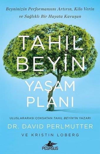 Tahıl Beyin Yaşam Planı - Kristin Loberg - Pegasus Yayınevi