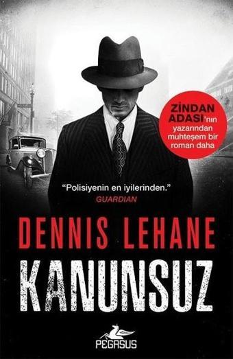 Kanunsuz - Dennis Lehane - Pegasus Yayınevi