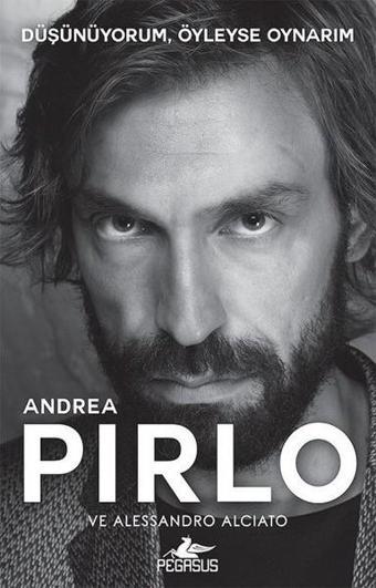 Düşünüyorum Öyleyse Oynarım - Andrea Pirlo - Pegasus Yayınevi