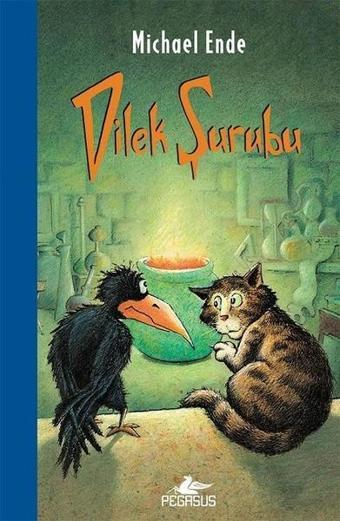 Dilek Şurubu - Michael Ende - Pegasus Yayınevi