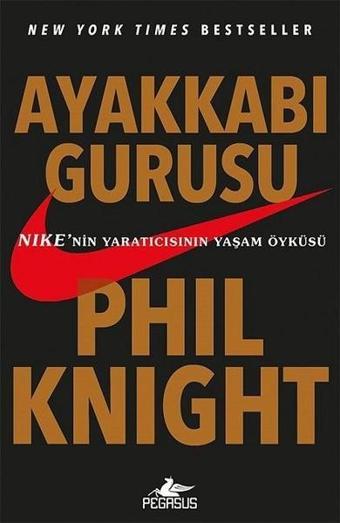 Ayakkabı Gurusu - Phil Knight - Pegasus Yayınevi