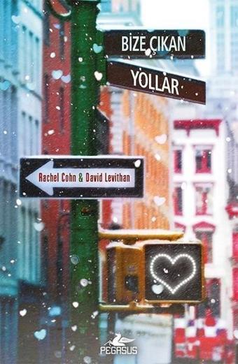 Bize Çıkan Yollar - David Levithan - Pegasus Yayınevi