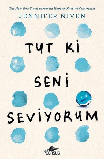 Tut ki Seni Seviyorum - Jennifer Niven - Pegasus Yayınevi