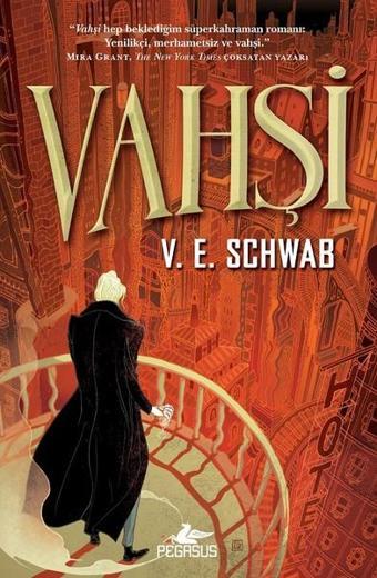 Vahşi - V. E. Schwab - Pegasus Yayınevi