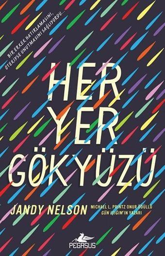 Her Yer Gökyüzü - Jandy Nelson - Pegasus Yayınevi