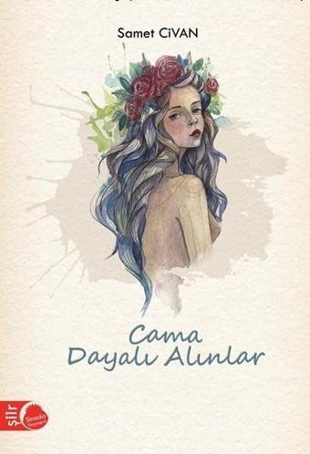 Cama Dayalı Alınlar - Samet Civan - Sinada Yayınevi