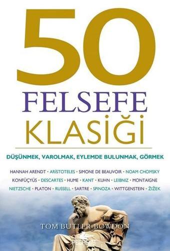 50 Felsefe Klasiği - Butler Bowdon - Pegasus Yayınevi