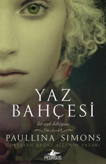 Yaz Bahçesi-Bronz Atlı 3 - Paullina Simons - Pegasus Yayınevi