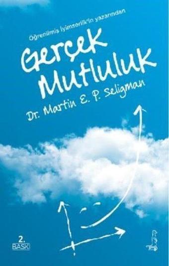 Gerçek Mutlulu - Martin E. P. Seligman - Eksi Kitaplar