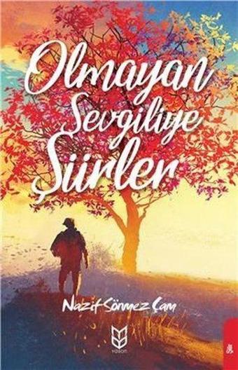 Olmayan Sevgiliye Şiirler - Nazif Sönmez Çam - Yason Yayıncılık