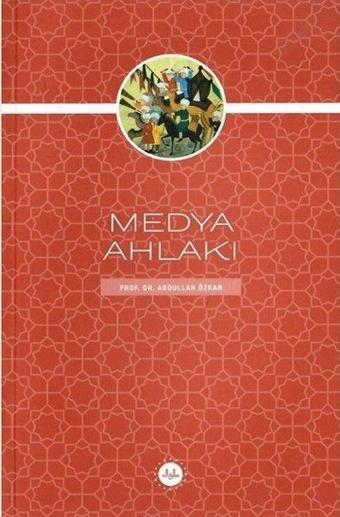 Medya Ahlakı - Abdullah Özkan - Diyanet İşleri Başkanlığı