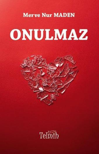 Onulmaz - Merve Nur Maden - Telmih Kitap