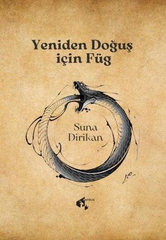 Yeniden Doğuş İçin Füg - Suna Dirikan - Papirüs Yayın