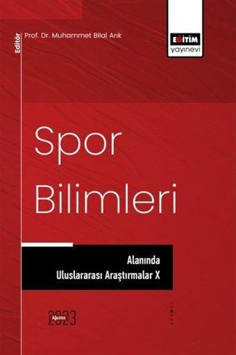 Spor Bilimleri Alanında Uluslararası Araştırmalar 10 - Kolektif  - Eğitim Yayınevi