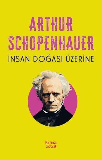 İnsan Doğası Üzerine - Arthur Schopenhauer - Kırmızı Ada Yayınları