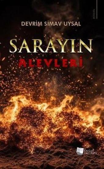 Sarayın Alevleri - Devrim Simav Uysal - Karina Yayınevi