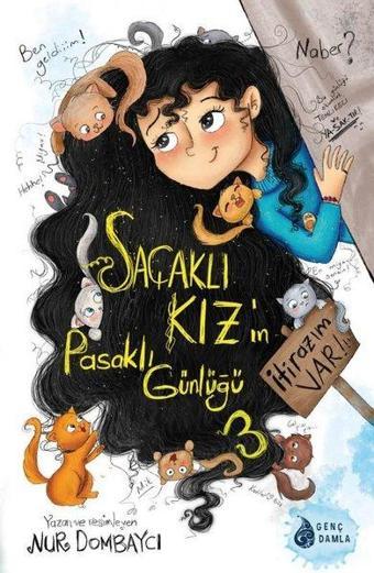 Saçaklı Kız'ın Pasaklı Günlüğü 3 - İtirazım Var! - Nur Dombaycı - Genç Damla Yayınevi