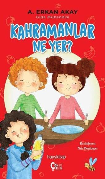 Kahramanlar Ne Yer? - A. Erkan Akay - Çok Çocuk Kitap