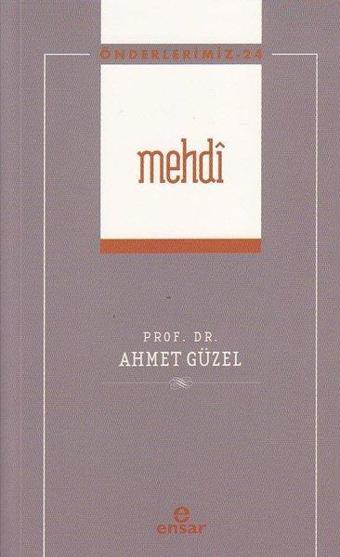 Mehdi - Önderlerimiz 24 - Ahmet Güzel - Ensar Neşriyat