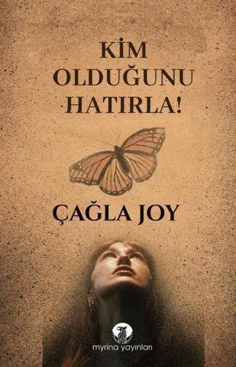 Kim Olduğunu Hatırla! - Çağla Joy - Myrina Yayınları