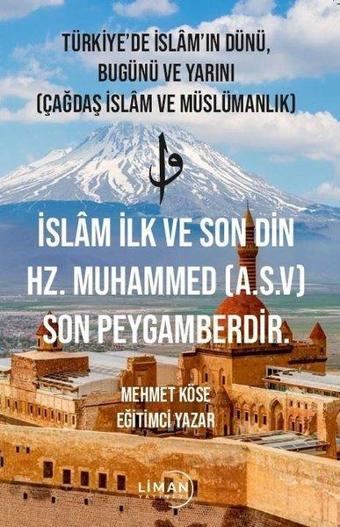 Türkiye'de İslam'ın Dünü Bugünü ve Yarını (Çağdaş İslam ve Müslümanlık) - Mehmet Köse - Liman Yayınevi