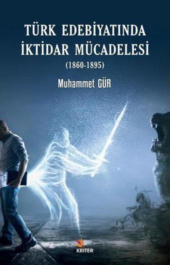 Türk Edebiyatında İktidar Mücadelesi (1860 - 1895) - Kriter