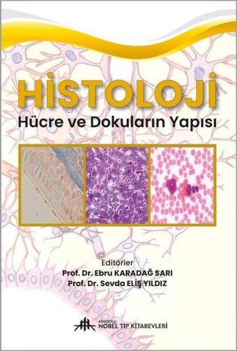 Histoloji - Hücre ve Dokuların Yapısı - Kolektif  - Nobel Tıp Kitabevleri