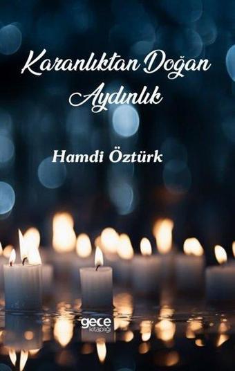 Karanlıktan Doğan Aydınlık - Hamdi Öztürk - Gece Kitaplığı