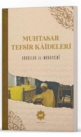 Muhtasar Tefsir Kaideleri - Abdullah El -  Muhaysini - Hidayet Yayınları