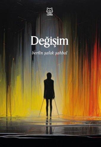 Değişim - Berfin Şafak Şahbal - Luna Yayınları