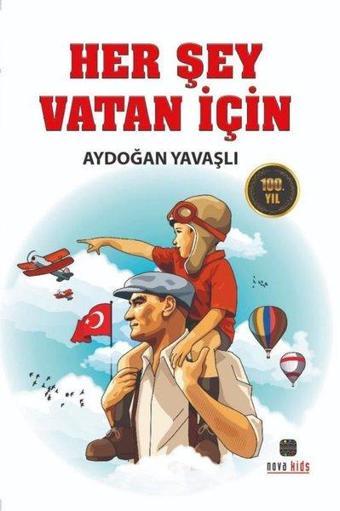 Her Şey Vatan İçin - Aydoğan Yavaşlı - Nova Kids