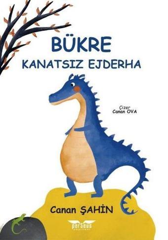 Bükre - Kanatsız Ejderha - Canan Şahin - Perseus Yayınevi