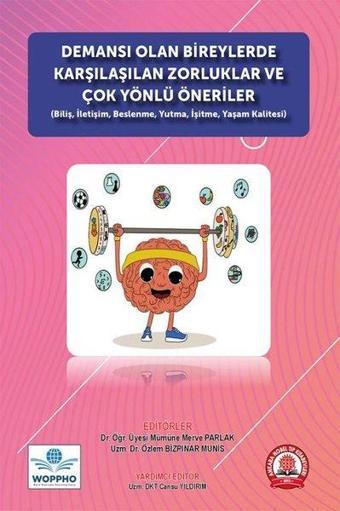 Demansı Olan Bireylerde Karşılaşılan Zorluklar ve Çok Yönlü Öneriler - Kolektif  - Ankara Nobel Tıp