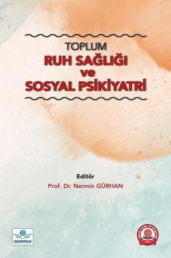 Toplum Ruh Sağlığı ve Sosyal Psikiyatri - Kolektif  - Ankara Nobel Tıp