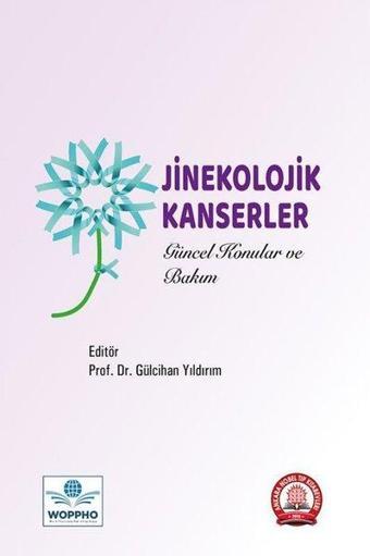 Jinekolojik Kanserler Güncel Konular ve Bakım - Kolektif  - Ankara Nobel Tıp