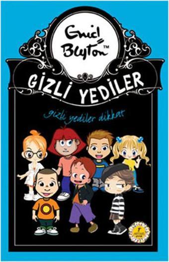 Gizli Yediler Dikkat - Enid Blyton - Artemis Çocuk