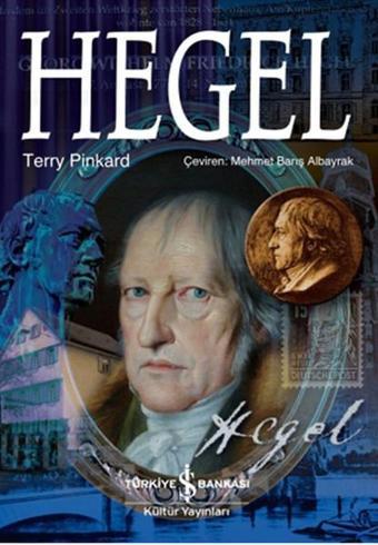 Hegel - Terry Pinkard - İş Bankası Kültür Yayınları