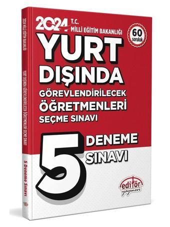 Editör 2024 MEB Yurt Dışında Görevlendirilecek Öğretmenleri Seçme Sınavı 5 Deneme - Editör