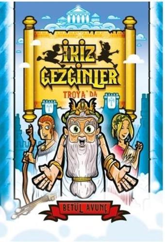 İkiz Gezginler Troya'da - Betül Avunç - Tudem Yayınları