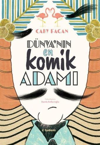 Dünya'nın En Komik Adamı - Cary Fagan - Tudem Yayınları