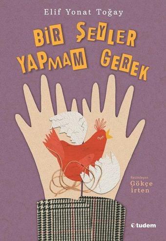 Bir Şeyler Yapmam Gerek - Elif Yonat Toğay - Tudem Yayınları