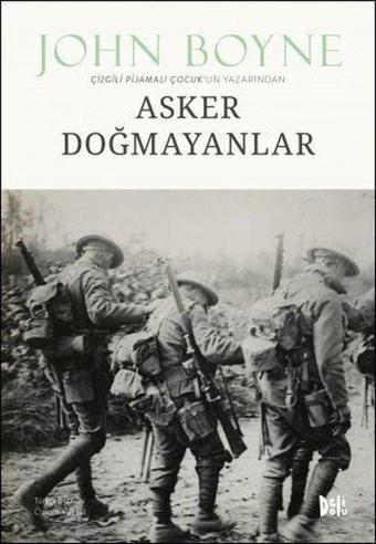 Asker Doğmayanlar - John Boyne - DeliDolu