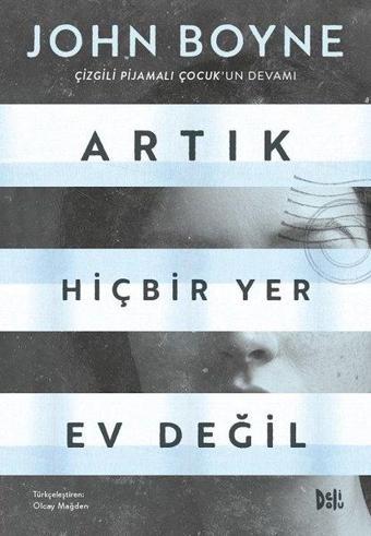 Artık Hiçbir Yer Ev Değil - John Boyne - DeliDolu