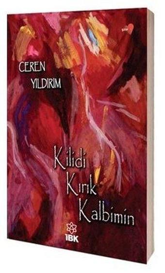 Kilidi Kırık Kalbimin - Ceren Yıldırım - İBK - İz Bırakan Kalemler