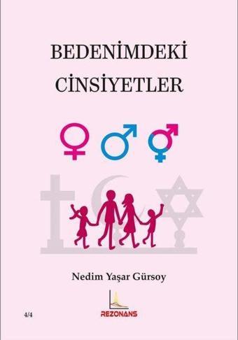 Bedenimdeki Cinsiyetler - Nedim Yaşar Gürsoy - Rezonans Yayıncılık