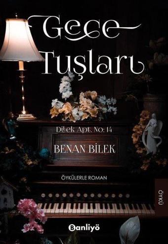 Gece Tuşları - Benan Bilek - Banliyö Kitap