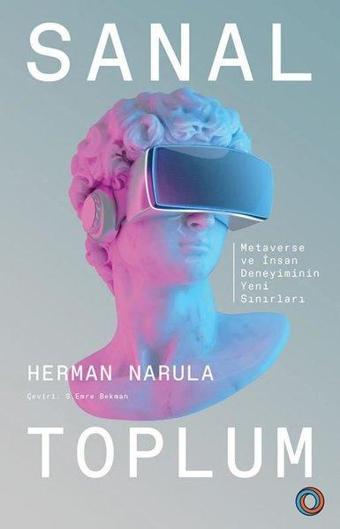 Sanal Toplum - Metaverse ve İnsan Deneyiminin Yeni Sınırları - Herman Narula - Orenda